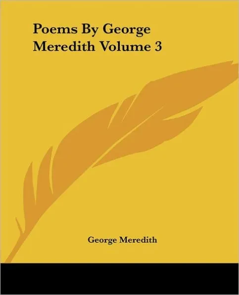 Poems By George Meredith Volume 3