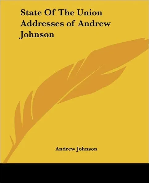 State of the Union Addresses of Andrew Johnson