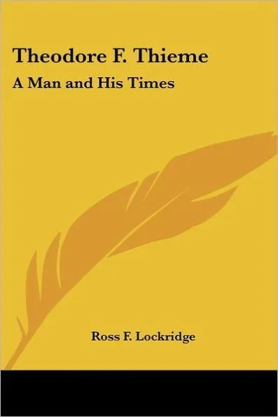Theodore F. Thieme: A Man and His Times