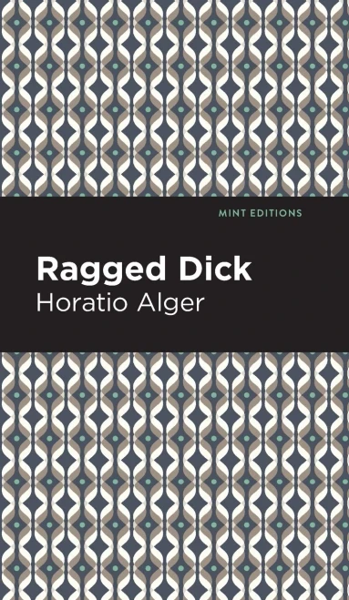 Ragged Dick (Mint Editions)