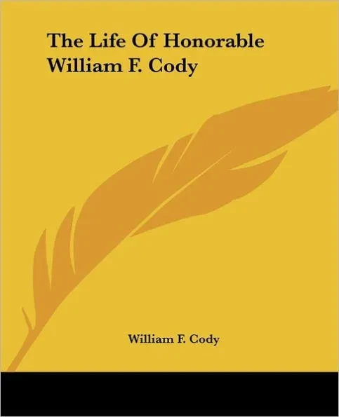 The Life Of Honorable William F. Cody