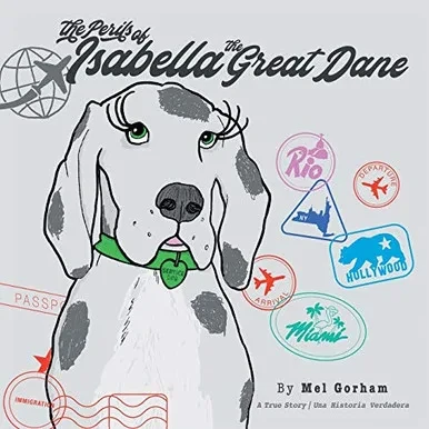 The Perils of Isabella the Great Dane (Bilingual Edition).