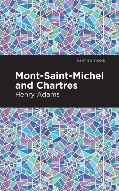 Mont-Saint-Michel and Chartres (Mint Editions)