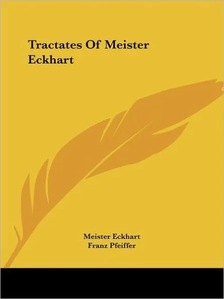 Tractates Of Meister Eckhart