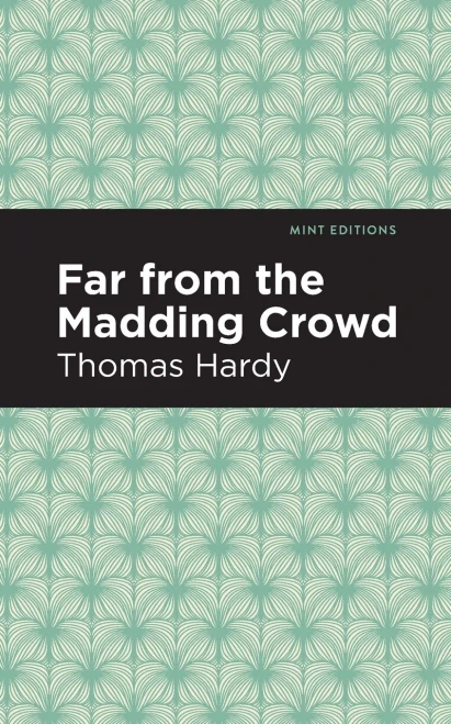 Far From the Madding Crowd (Mint Editions)