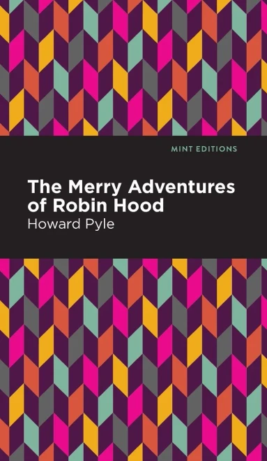 The Merry Adventures of Robin Hood (Mint Editions)