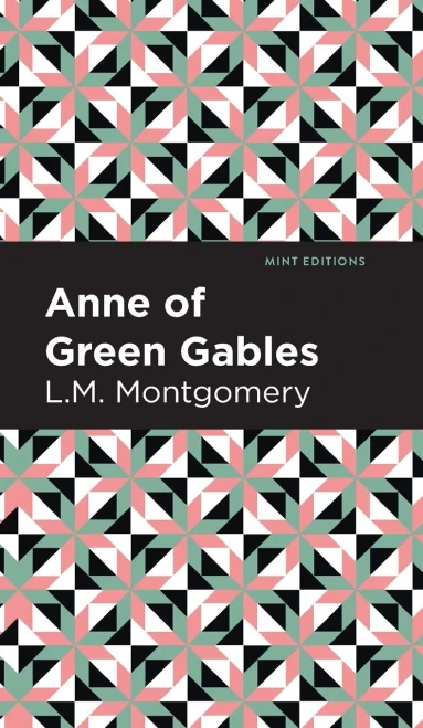 Anne of Green Gables (Mint Editions)
