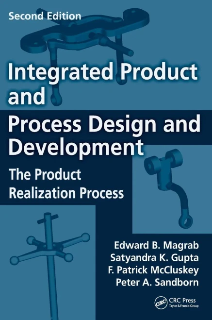 Integrated Product and Process Design and Development: The Product Realization Process