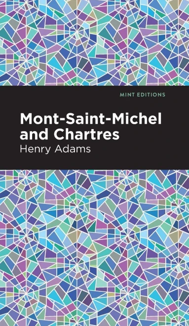 Mont-Saint-Michel and Chartres (Mint Editions)