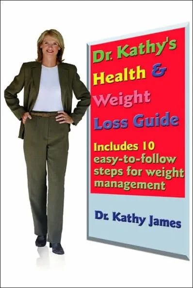 Dr. Kathy's Health & Weight Loss Guide