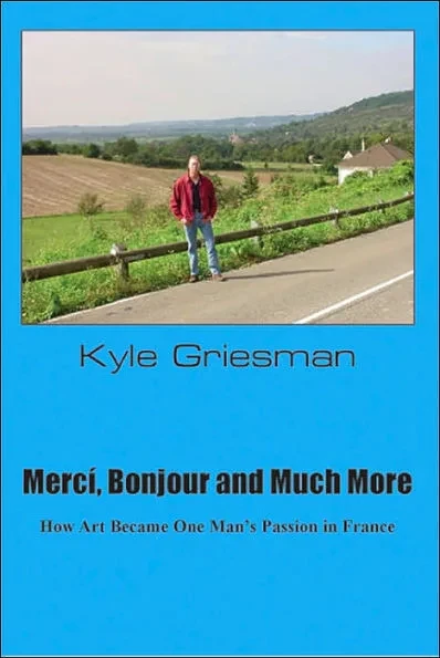 Merci, Bonjour and Much More: How art became one man's passion in France