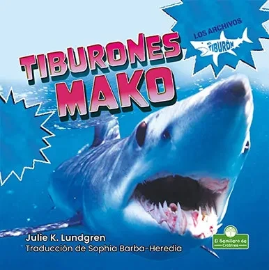 Tiburones Mako (Los Archivos del Tiburón) (Spanish Edition)