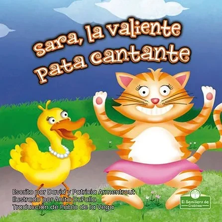 Sara, La Valiente Pata Cantante (Sara, the Brave, Singing Duck)