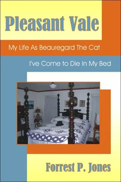 Pleasant Vale: My Life As Beauregard The Cat; I've Come to Die In My Bed