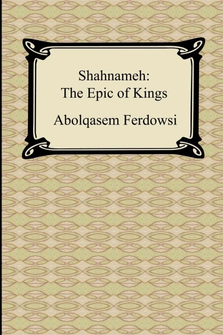 Shahnameh: The Epic of Kings