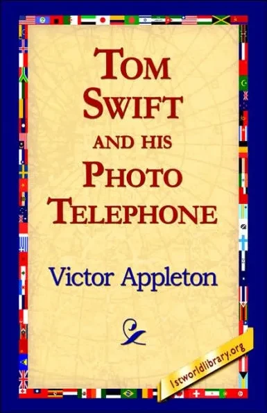 Tom Swift and His Photo Telephone