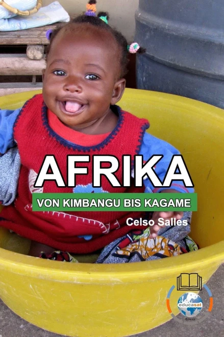 AFRIKA, VON KIMBANGU BIS KAGAME - Celso Salles (German Edition)