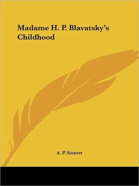 Madame H. P. Blavatsky's Childhood
