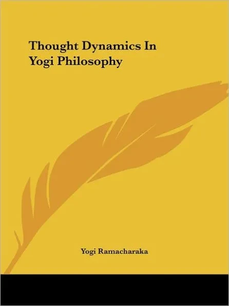 Thought Dynamics In Yogi Philosophy