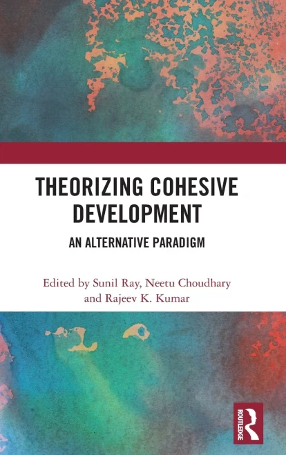 Theorizing Cohesive Development: An Alternative Paradigm