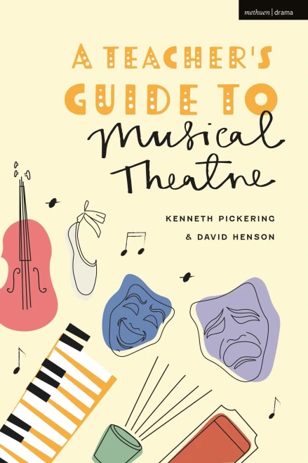 A Teachers Guide to Musical Theatre
