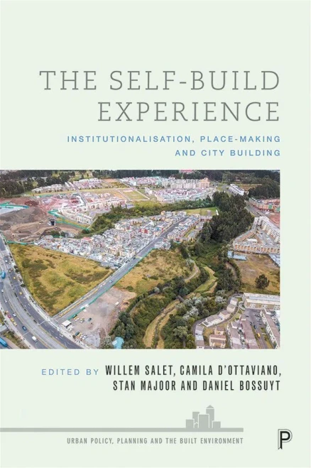 The Self-Build Experience: Institutionalisation, Place-Making and City Building (Urban Policy, Planning and the Built Environment)