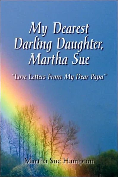 My Dearest Darling Daughter, Martha Sue