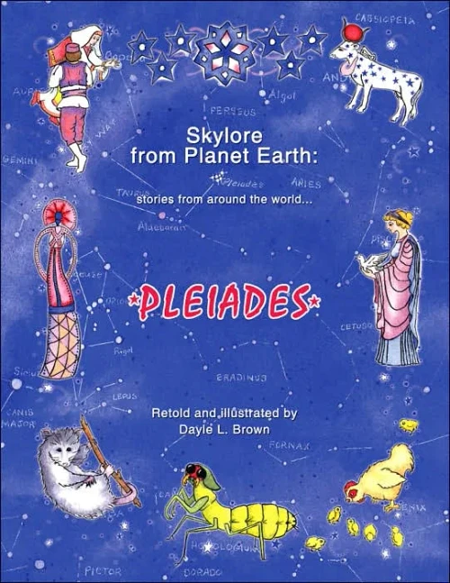 Skylore from Planet Earth: Stories from Around the World...Pleiades