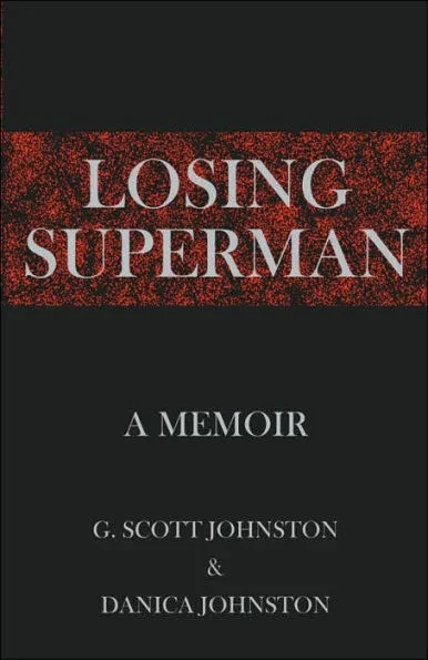 Losing Superman: A Memoir