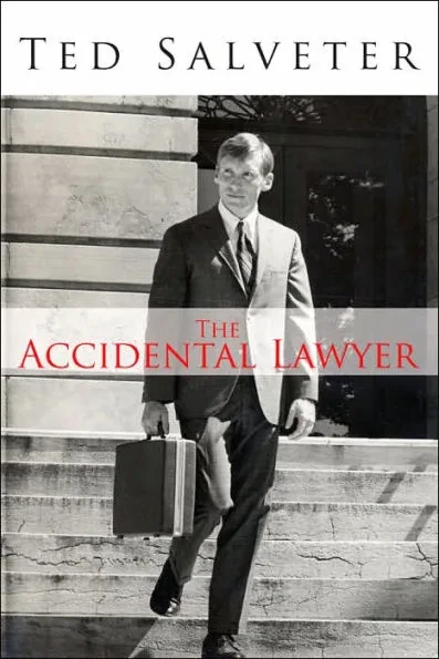 The Accidental Lawyer: The Life and Times of Ted Salveter III