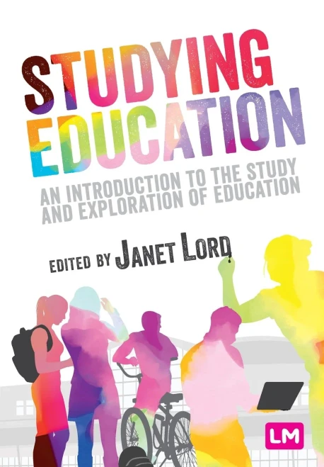 Studying Education: An introduction to the study and exploration of education