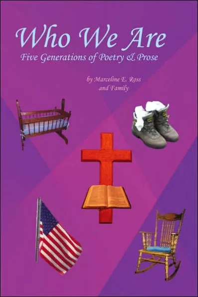 Who We Are: Five Generations of Poetry & Prose