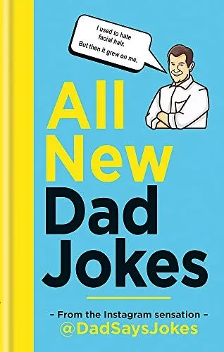All new Dad jokes: From the Instagram sensation @dadsaysjokes