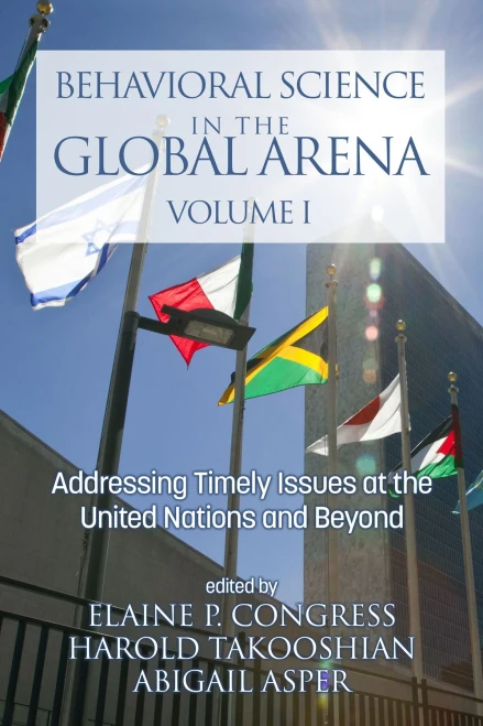 Behavioral Science in the Global Arena: Addressing Timely Issues at the United Nations and Beyond (hc) (International Psychology)