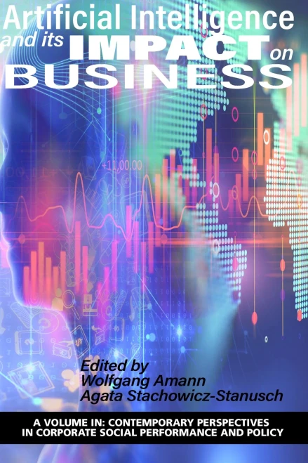 Artificial Intelligence and its Impact on Business (hc) (Contemporary Perspectives in Corporate Social Perf)