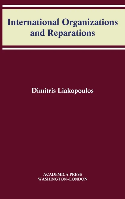 International Organizations And Reparations (W.B. Sheridan Law Books)