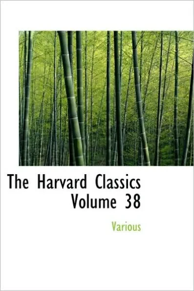 The Harvard Classics Volume 38