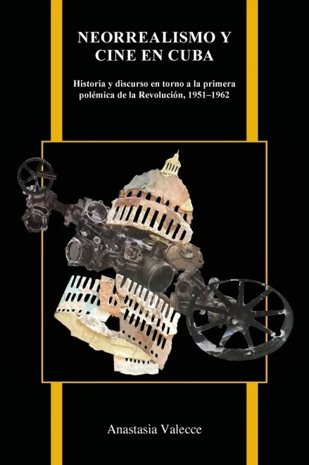 Neorrealismo y cine en Cuba: Historia y discurso entorno a la primera pol?mica de la Revolución, 1951û1962 (Purdue Studies in Romance Literatures) (Spanish Edition)