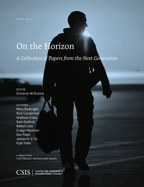 On the Horizon: A Collection of Papers from the Next Generation (CSIS Reports)