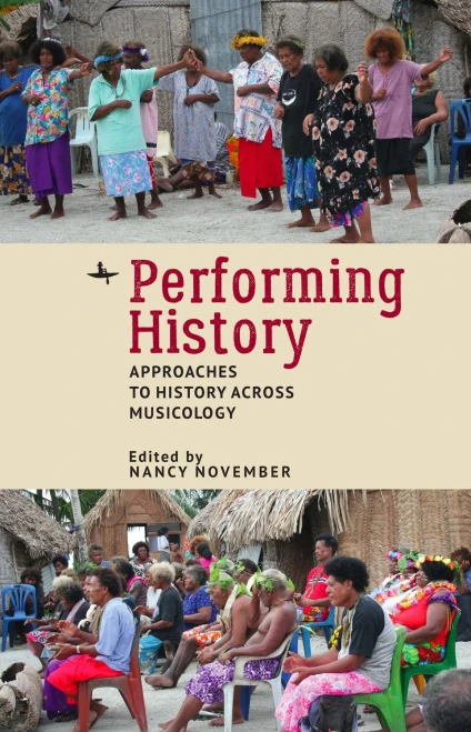 Performing History: Approaches to History Across Musicology