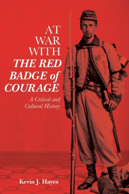 At War with The Red Badge of Courage: A Critical and Cultural History (Literary Criticism in Perspective)