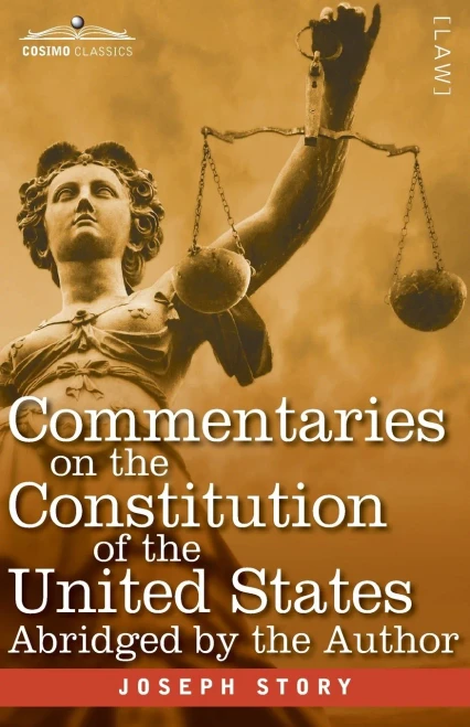Commentaries on the Constitution of the United States: with a Preliminary Review of the Constitutional History of the Colonies and States Before the ... for the Use of Colleges and High Schools