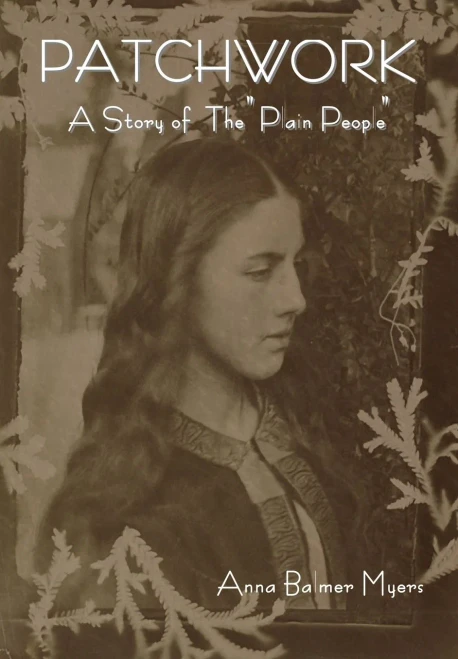 Patchwork: A Story of "The Plain People"