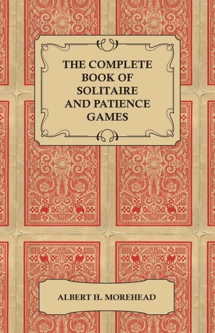 The Complete Book of Solitaire and Patience Games