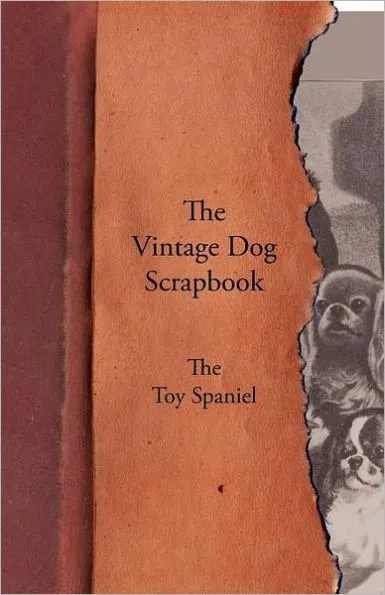 The Vintage Dog Scrapbook - The Toy Spaniel