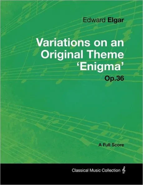 Edward Elgar - Variations on an Original Theme 'Enigma' Op.36 - A Full Score