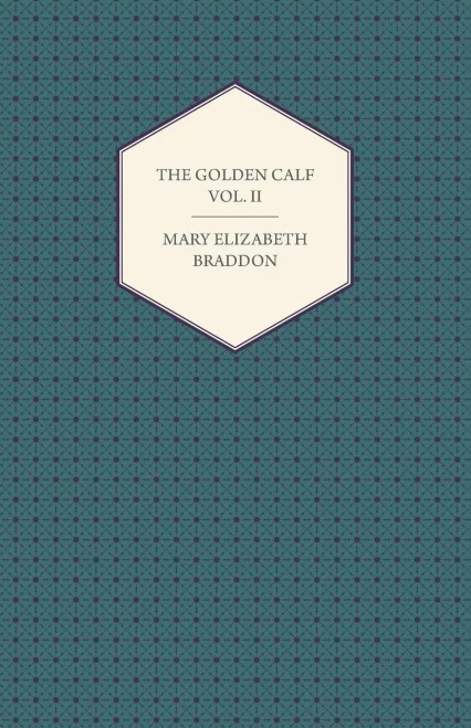 The Golden Calf Vol. II