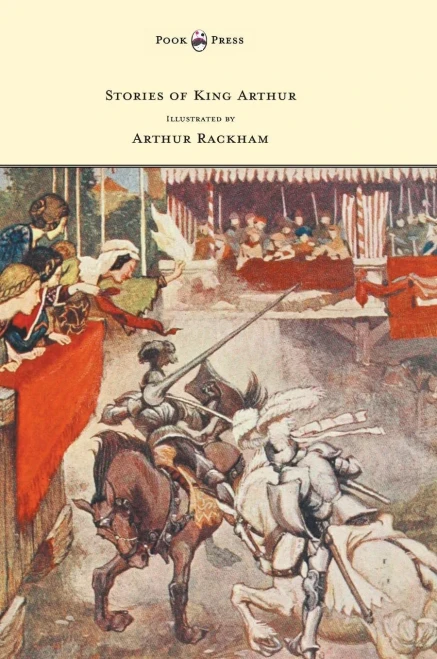 Stories of King Arthur - Illustrated by Arthur Rackham