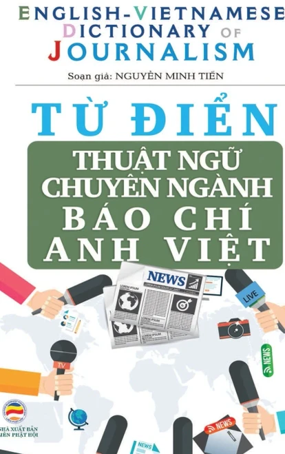 T? di?n Thu?t ng? Chuy?n ng?nh Báo Chí (b?n b?a c?ng) (Vietnamese Edition)