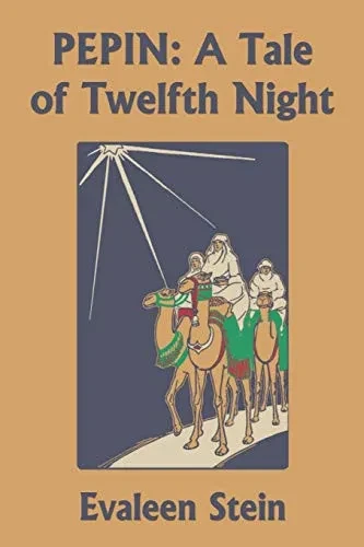 Pepin: A Tale of Twelfth Night (Yesterday's Classics)